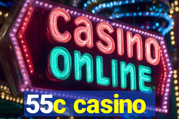 55c casino